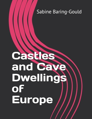 Castles and Cave Dwellings of Europe            Book Cover