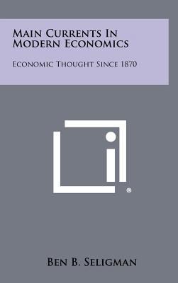 Main Currents in Modern Economics: Economic Tho... 1258373807 Book Cover