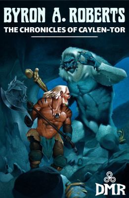 The Chronicles of Caylen-Tor 0990990060 Book Cover