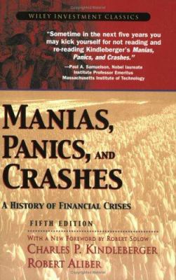 Manias, Panics, and Crashes: A History of Finan... 0471467146 Book Cover