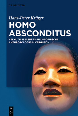 Homo Absconditus: Helmuth Plessners Philosophis... [German] 311066142X Book Cover
