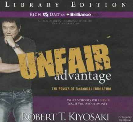 Unfair Advantage: The Power of Financial Education 1469202263 Book Cover