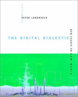 The Digital Dialectic: New Essays on New Media ... B000OR7U16 Book Cover