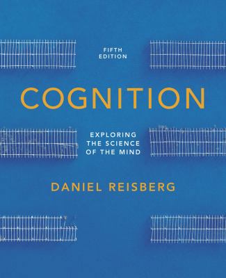 Cognition: Exploring the Science of the Mind (F... 0393913120 Book Cover