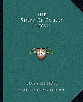 The Story Of Calico Clown 116270926X Book Cover