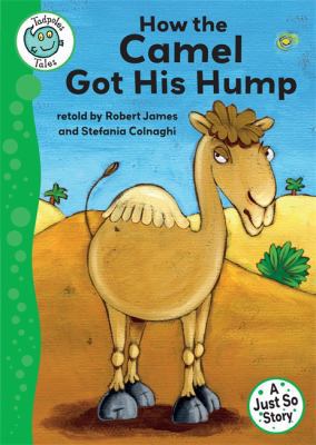 How the Camel Got His Hump 0749694114 Book Cover