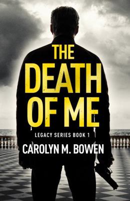 The Death of Me: A Novel (The Family Legacy Ser... 1733685855 Book Cover