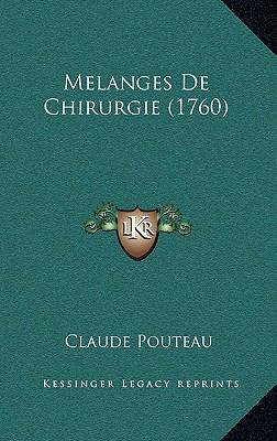 Melanges De Chirurgie (1760) [French] 1166387666 Book Cover