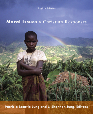 Moral Issues and Christian Responses: Eighth Ed... 0800698967 Book Cover