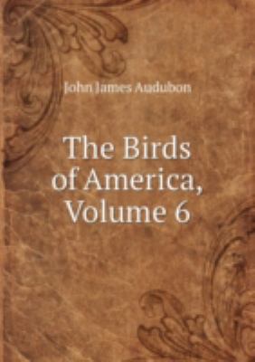 The Birds of America Volume 6 5874652108 Book Cover