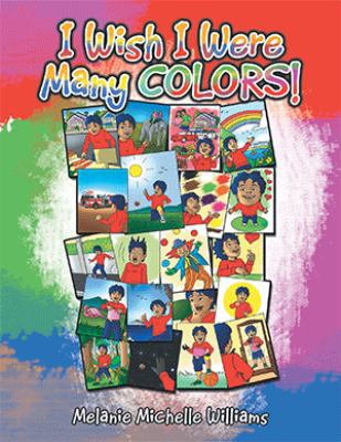 I Wish I Were Many Colors!