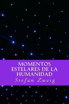 Momentos Estelares de la Humanidad (Spanish Edi... [Spanish] 153002398X Book Cover