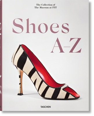 Shoes A-Z. the Collection of the Museum at Fit 3836596245 Book Cover