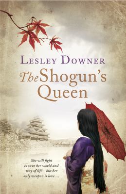 The Shogun's Queen: The Shogun Quartet, Book 1 0593066863 Book Cover