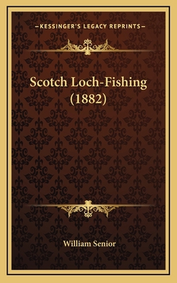 Scotch Loch-Fishing (1882) 116902582X Book Cover