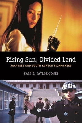 Rising Sun, Divided Land: Japanese and South Ko... 0231165862 Book Cover