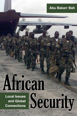 African Security: Local Issues and Global Conne... 0821425498 Book Cover