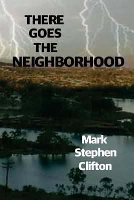 There Goes the Neighborhood! 1983426261 Book Cover