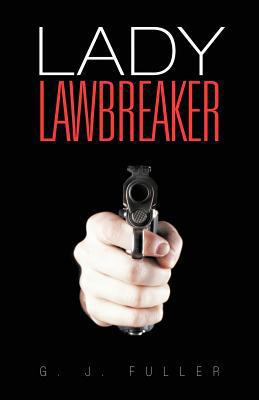 Lady Lawbreaker 1475937148 Book Cover