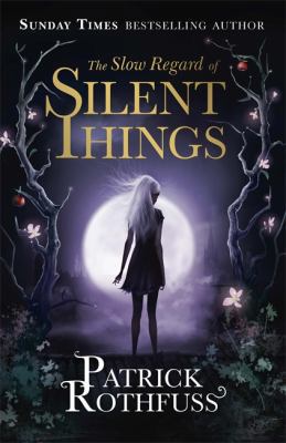 The Slow Regard of Silent Things 1473209323 Book Cover