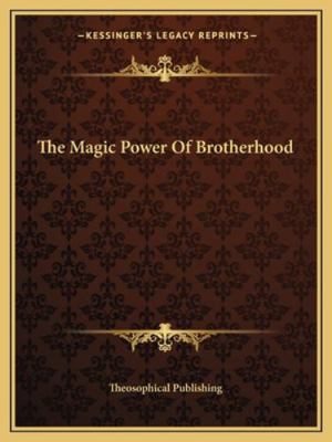 The Magic Power Of Brotherhood 1162857544 Book Cover