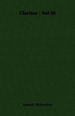 Clarissa - Vol III 1406790338 Book Cover