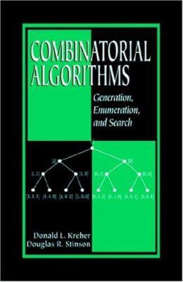 Combinatorial Algorithms: Generation, Enumerati... 084933988X Book Cover