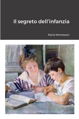 Il segreto dell'infanzia [Italian] 1447845110 Book Cover