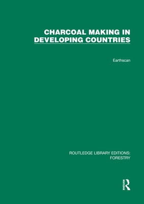 Charcoal Making in Developing Countries 1032767472 Book Cover
