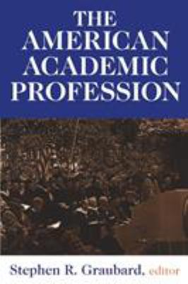 The American Academic Profession 0765806460 Book Cover