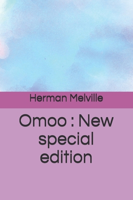 Omoo: New special edition B08HQ8MHFH Book Cover