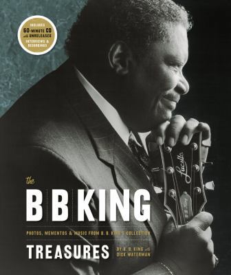 The B. B. King Treasures: Photos, Mementos & Mu... 0821257242 Book Cover