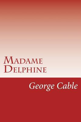 Madame Delphine 1502404125 Book Cover