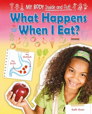 What Happens When I Eat? 1909673269 Book Cover