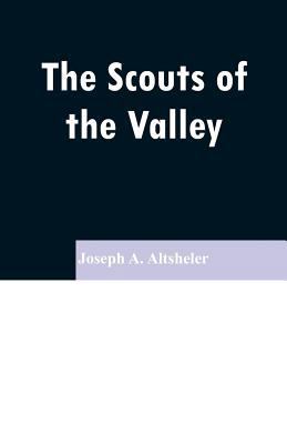 The Scouts of the Valley 9353296544 Book Cover