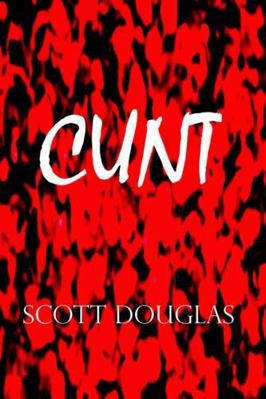 Cunt 1304609316 Book Cover