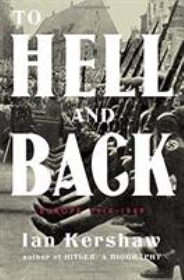 To Hell and Back: Europe 1914-1949 (The Penguin... 0670024589 Book Cover