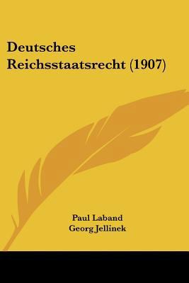 Deutsches Reichsstaatsrecht (1907) [German] 1160354685 Book Cover