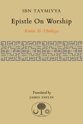 Epistle on Worship: Risalat Al-'Ubudiyya 1903682495 Book Cover