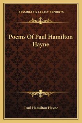 Poems of Paul Hamilton Hayne 1163245674 Book Cover