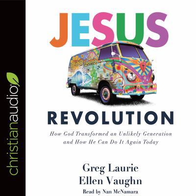 Jesus Revolution: How God Transformed an Unlike... 1545907315 Book Cover