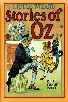 Little Wizard Stories Of Oz 147922393X Book Cover