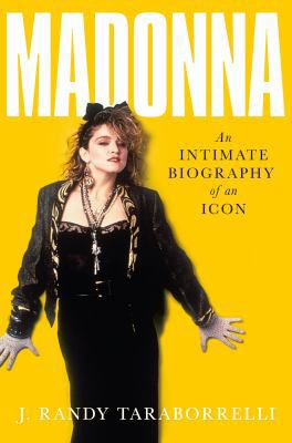 Madonna: An Intimate Biography of an Icon at Sixty 1509842802 Book Cover