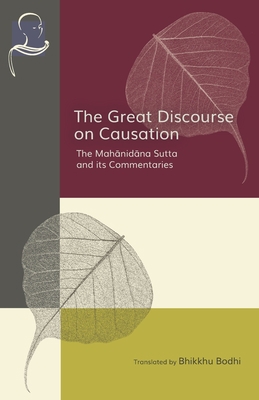 The Great Discourse on Causation: The Mahanidan... 1681724472 Book Cover