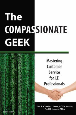 The Compassionate Geek: Mastering Customer Serv... 0983660700 Book Cover