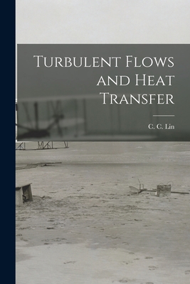 Turbulent Flows and Heat Transfer 1015784577 Book Cover