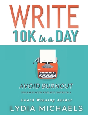 Write 10K in a Day: Black & White Paperback Edi... 1737124424 Book Cover