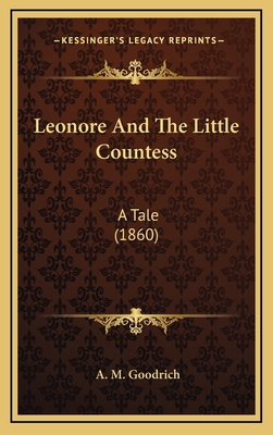 Leonore And The Little Countess: A Tale (1860) 1167107519 Book Cover