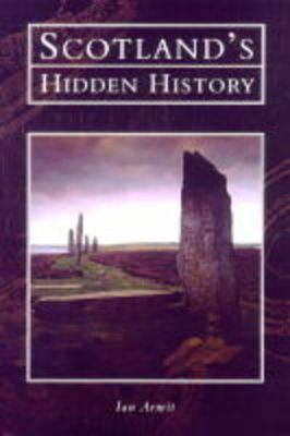 Scotland's Hidden History 0752414003 Book Cover