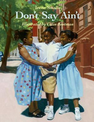 Don't Say Ain't 157091382X Book Cover